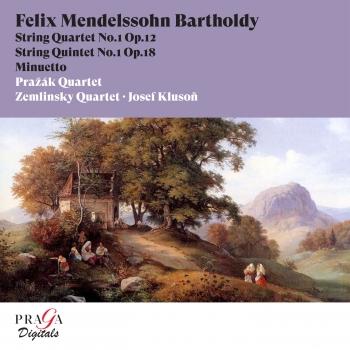 Cover Felix Mendelssohn Bartholdy: String Quartet Op. 12, String Quintet Op. 18, Minuetto