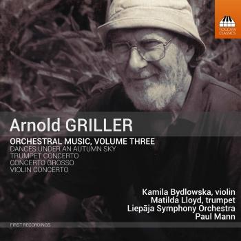 Cover Arnold Griller: Orchestral Music, Vol. 3