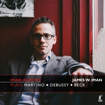 Cover Iman Album II: James W. Iman Plays Martino, Debussy, Beck