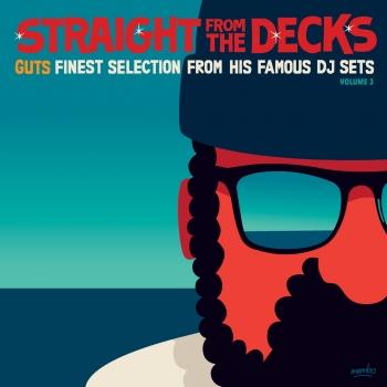 Cover Straight from the Decks, Vol. 3 (Guts Finest Selection from His Famous DJ Sets)