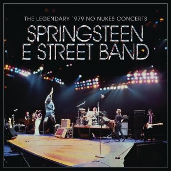Cover Bruce Springsteen & The E Street Band - The Legendary 1979 No Nukes Concerts (Remastered)