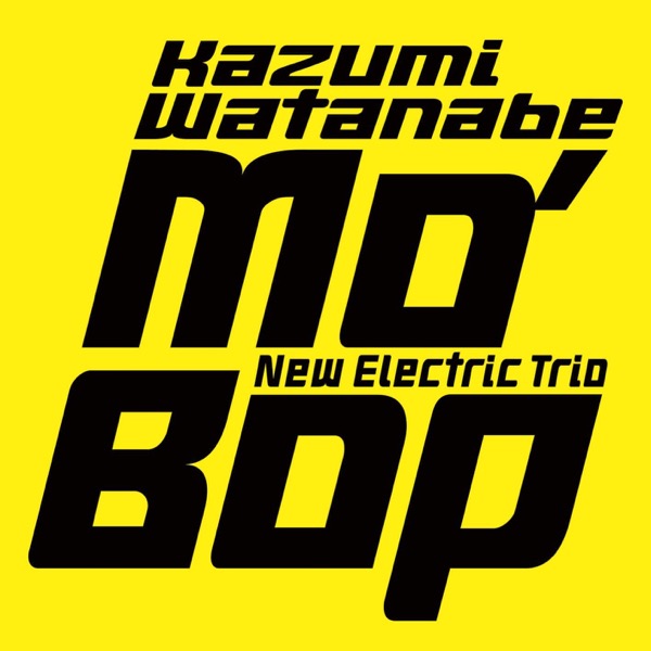 Cover MO' BOP (Kazumi Watanabe 45th Anniversary Reissue Series)