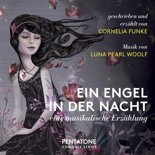 Cover Luna Pearl Woolf: Ein Engel in der Nacht: Eine musikalische Erzählung