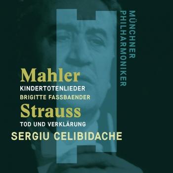 Cover Mahler: Kindertotenlieder - Strauss: Tod und Verklärung (Remastered)