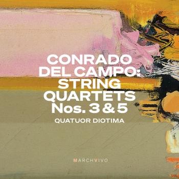 Cover Conrado del Campo: String Quartets Nos. 3 & 5 (Live at the Fundación Juan March)