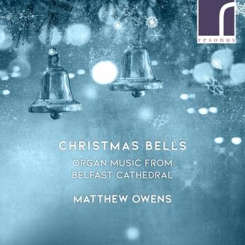 Cover Christmas Bells: Organ Music from Belfast Cathedral