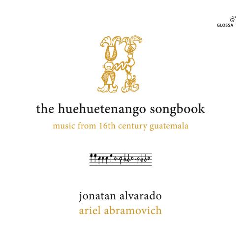 Cover The Huehuetenango Songbook - Music from 16th Century Guatemala