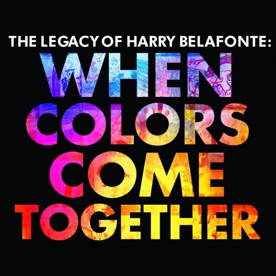 Cover The Legacy of Harry Belafonte: When Colors Come Together (Remastered)