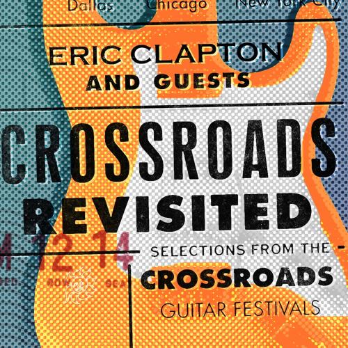 Cover Crossroads Revisited Selections From The Crossroads Guitar Festivals (Remaster)