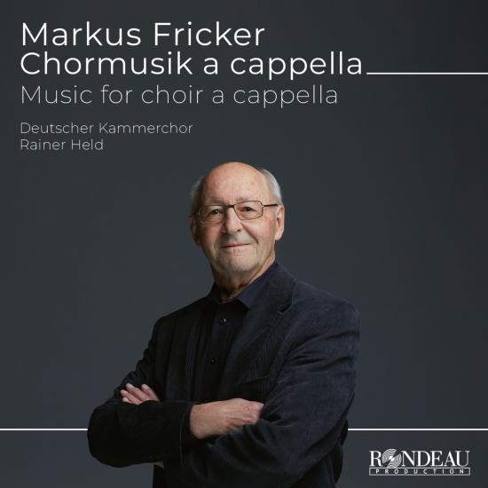 Cover Markus Fricker: Chorwerke a Cappella (Music for Choir a Cappella)