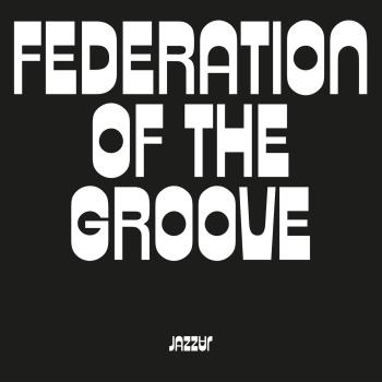 Cover Federation Of The Groove 