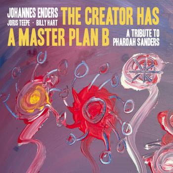 Cover The Creator Has a Masterplan B (A Tribute to Pharoah Sanders)