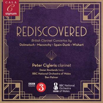 Cover Rediscovered: British Clarinet Concertos by Dolmetsch, Maconchy, Spain-dunk & Wishart