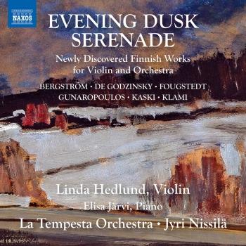 Cover Evening Dusk Serenade: Newly Discovered Finnish Works for Violin & Orchestra