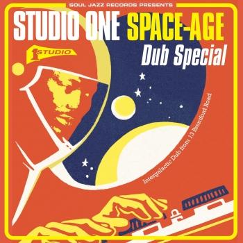 Cover Soul Jazz Records presents STUDIO ONE Space-Age Dub Special