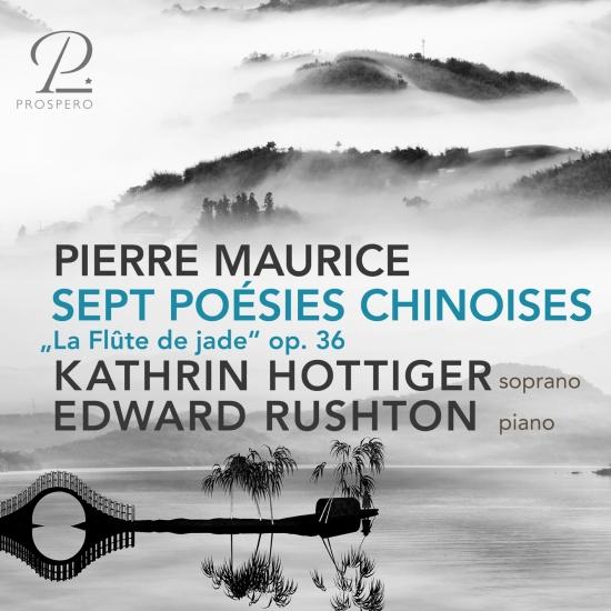 Cover Pierre Maurice: La Flûte de Jade, Sept poésies chinoises, Op. 36