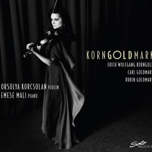 Cover KornGOLDMark - works by Erich Wolfgang Korngold, Carl Goldmark & Rubin Goldmark