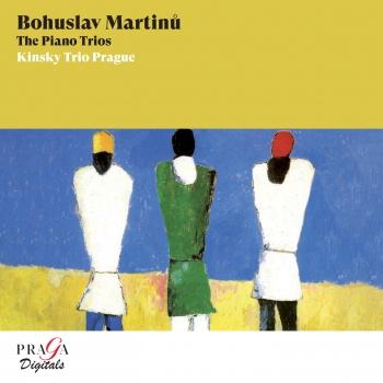 Cover Bohuslav Martinů: The Piano Trios (Remastered)
