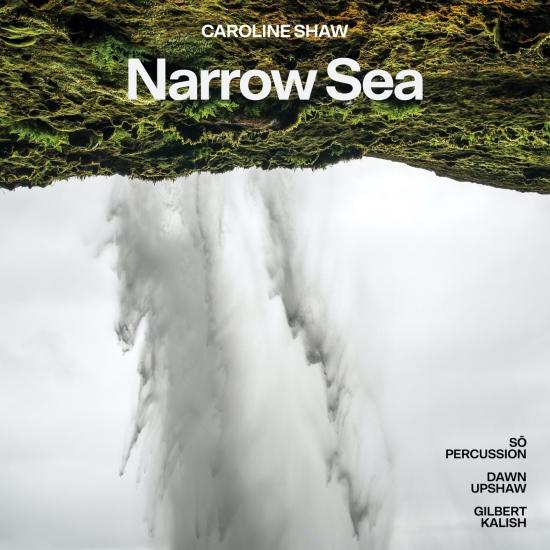 Cover Caroline Shaw: Narrow Sea