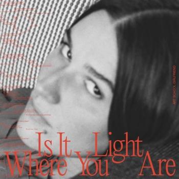 Cover Is It Light Where You Are