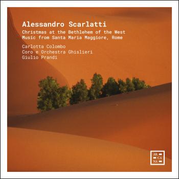 Cover Alessandro Scarlatti: Christmas at the Bethlehem of the West. Music from Santa Maria Maggiore, Rome.