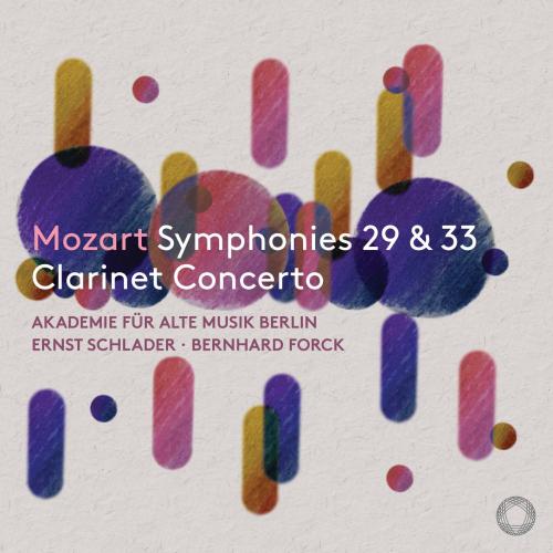 Cover Mozart Symphonies Nos. 29 & 33, Clarinet Concerto