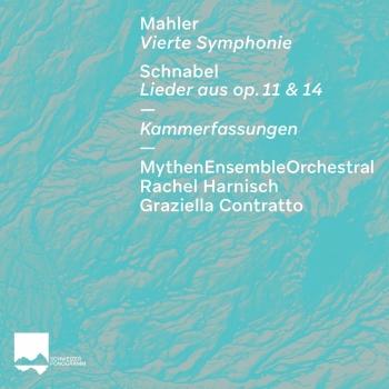 Cover Mahler: Vierte Symphonie / Schnabel: Lieder aus, Op. 11 & 14 (Kammerfassungen)