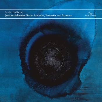 Cover Johann Sebastian Bach: Preludes, Fantasias and Minuets