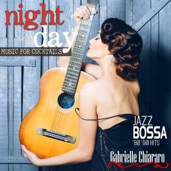 Cover Night and Day Music for Cocktails Jazz Bossa '80-'90 Hits