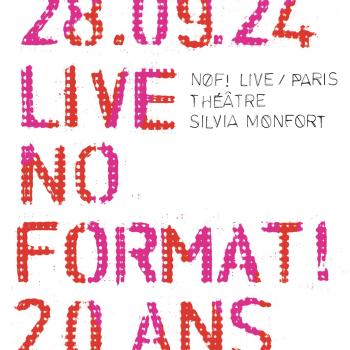 Cover NØ FØRMAT! (Live Paris Théâtre Silvia Monfort)