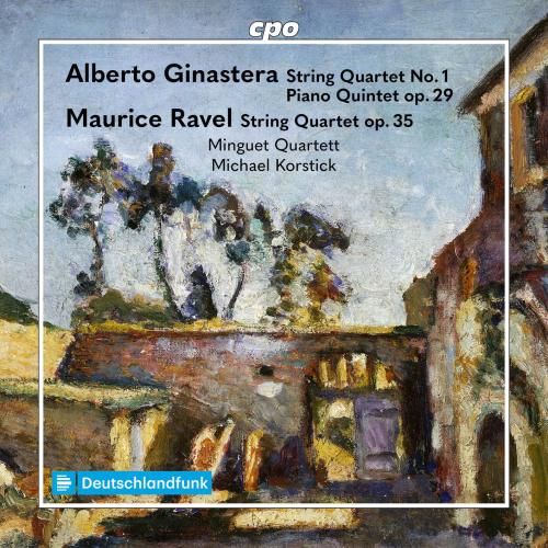 Cover Ginastera: String Quartet No. 1 & Piano Quintet op. 29 - Ravel: String Quartet op. 35