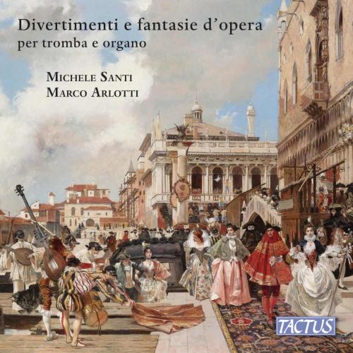 Cover Divertimenti e fantasie d’opera per tromba e organo (WORLD PREMIERE RECORDING)