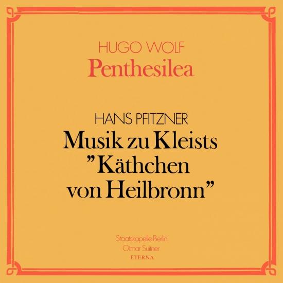 Cover Wolf: Penthesilea / Pfitzner: Musik zu Kleists 'Käthchen von Heilbronn' (Remastered)