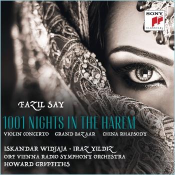 Cover Fazil Say: 1001 Night in the Harem, Grand Bazar, China Rhapsody