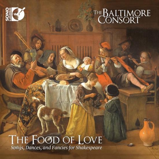 Cover The Food of Love: Songs, Dances, and Fancies for Shakespeare
