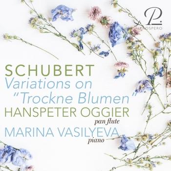 Cover Schubert: Withered Flowers, Op. post. 160, D. 802 (Arr. for Pan Flute and Piano by Hanspeter Oggier)