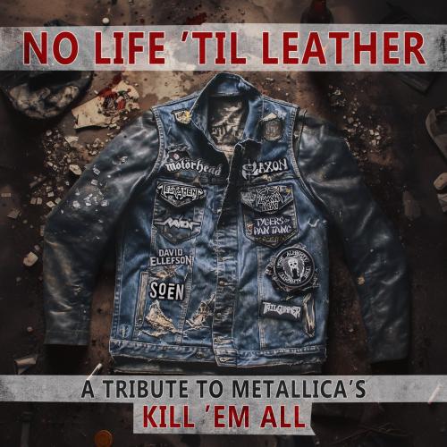Cover No Life 'Til Leather – A Tribute To Metallica’s Kill ‘Em All