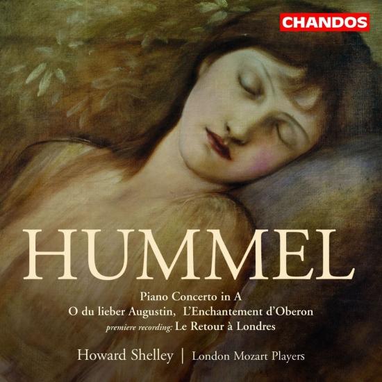Cover Hummel Piano Concerto in A, O du lieber Augustin, L'Enchantment d'Oberon & Le Retour à Londres