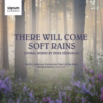 Cover There Will Come Soft Rains: Choral Music by Ēriks Ešenvalds