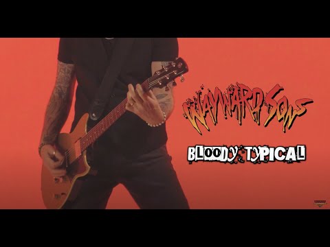 Video Wayward Sons - 'Bloody Typical'