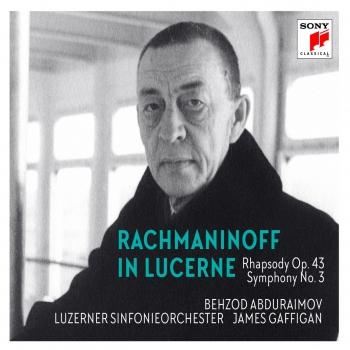 Cover Rachmaninoff in Lucerne - Rhapsody on a Theme of Paganini, Symphony No. 3