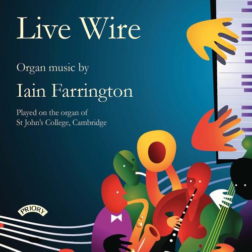 Cover Live Wire: Organ Music by Iain Farrington