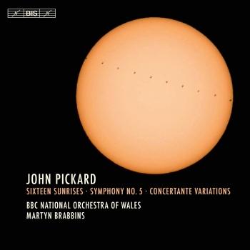 Cover Pickard: Sixteen Sunrises, Symphony No. 5 & Concertante Variations