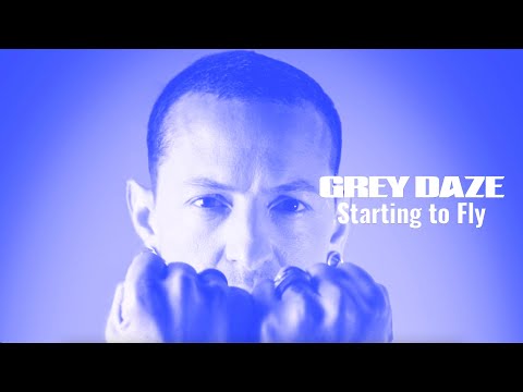 Video Grey Daze - Starting To Fly