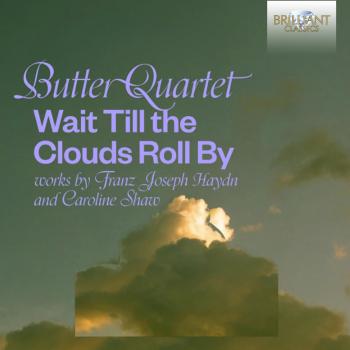 Cover Wait Till the Clouds Roll By: Works by Franz Joseph Haydn and Caroline Shaw
