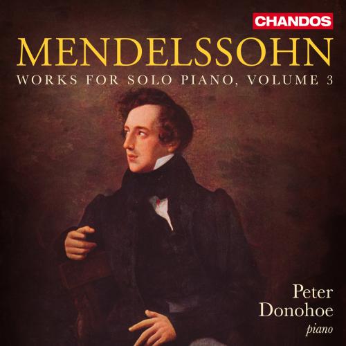 Cover Mendelssohn: Works for Solo Piano, Vol. 3