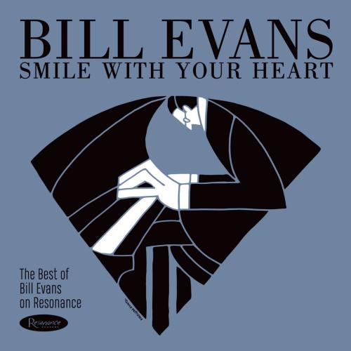 Cover Smile With Your Heart: The Best of Bill Evans on Resonance Records