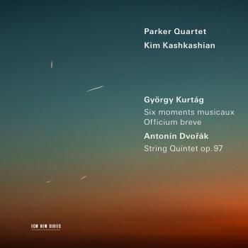 Cover Kurtág: Six moments musicaux; Officium breve / Dvořák: String Quintet, Op. 97