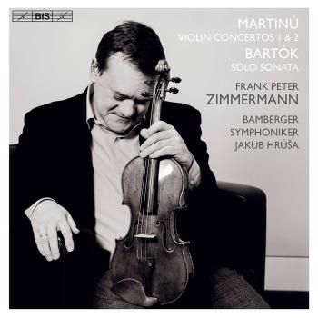 Cover Martinů: Violin Concertos Nos. 1 & 2 - Bartók: Sonata for Solo Violin