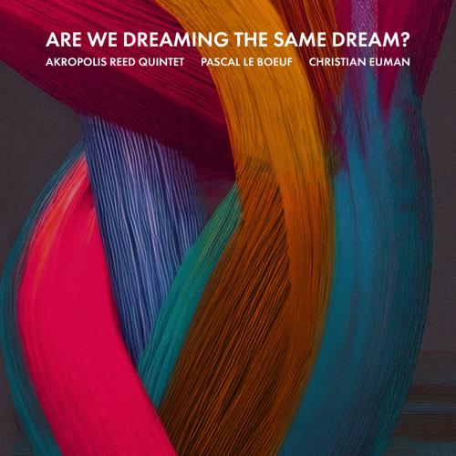 Cover Pascal Le Boeuf: Are We Dreaming The Same Dream?